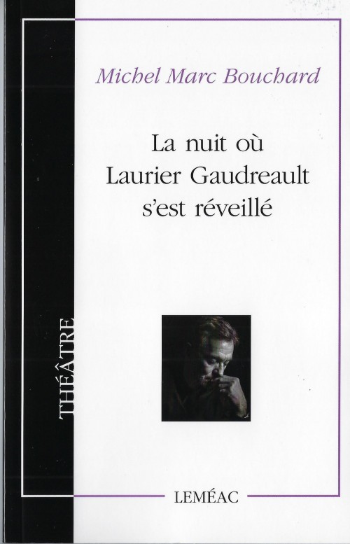 LA NUIT OÙ LAURIER GAUDREAULT S'EST RÉVEILLÉ